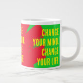 Ändern Sie Ihre Meinung, ändern Sie Ihr Leben (Rd/ Jumbo-Tasse (Rechts)