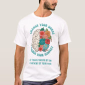 ÄNDERN SIE IHRE WÖRTER Ändern Sie Ihre Mindset-Chr T-Shirt (Vorderseite)