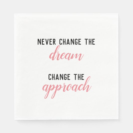 Ändern Sie niemals den Traum Serviette (Vorderseite)