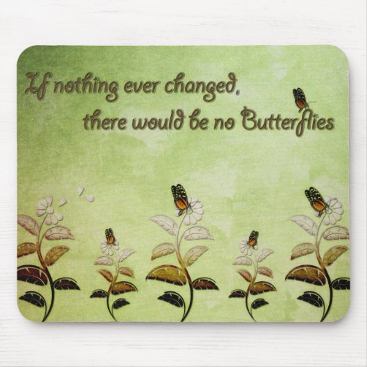 Ändern Sie Schmetterlings-Zitat Mousepad (Vorne)