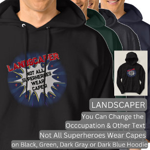 Ändern Sie Text, LANDSCAPER, nicht alle Superhelde Hoodie