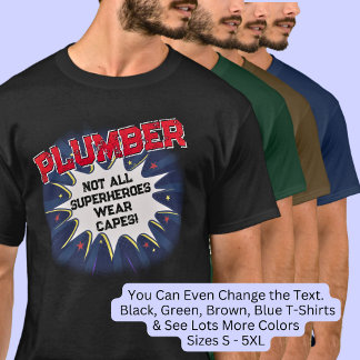 Ändern Sie Text, PLUMBER - nicht alle Superhelden T-Shirt