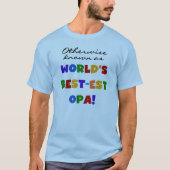 Andernfalls als beste Opa-T - Shirt und -Geschenke (Vorderseite)