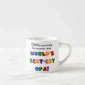 Andernfalls als beste Opa-T - Shirt und -Geschenke Espressotasse (Rechts)