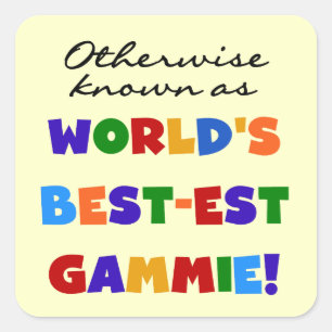 Andernfalls als die besten Gammie-Tshirts bezeichn Quadratischer Aufkleber