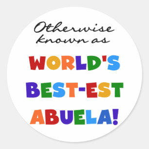 Andernfalls als die besten Geschenke von Abuela be Runder Aufkleber