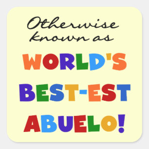 Andernfalls als die besten Geschenke von Abuelo be Quadratischer Aufkleber