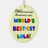 Andernfalls als die besten Lola-Geschenke bezeichn Keramik Ornament (Rechts)