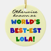 Andernfalls als die besten Lola-Geschenke bezeichn Keramik Ornament (Vorne)