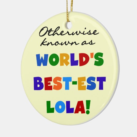 Andernfalls als die besten Lola-Geschenke bezeichn Keramik Ornament (Links)