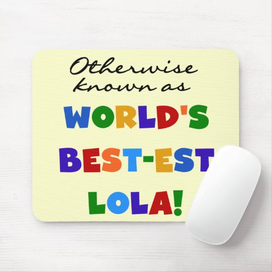 Andernfalls als die besten Lola-Geschenke bezeichn Mousepad (Mit Mouse)