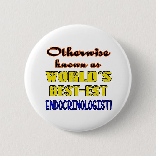 Andernfalls bekannt als bestest Endocrinologist Button (Vorderseite)