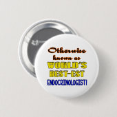 Andernfalls bekannt als bestest Endocrinologist Button (Vorne & Hinten)