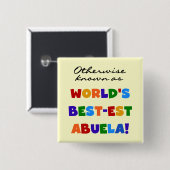 Andernfalls bekannt als Geschenke Gut-est Abuela Button (Vorne & Hinten)