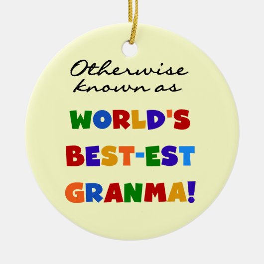 Andernfalls bekannt als Geschenke Gut-est Granma Keramik Ornament (Vorne)
