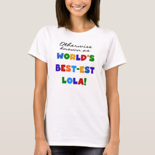 Andernfalls bekannt als Geschenke Gut-est Lola T-Shirt