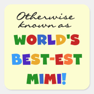Andernfalls bekannt als Geschenke Gut-est Mimi Quadratischer Aufkleber