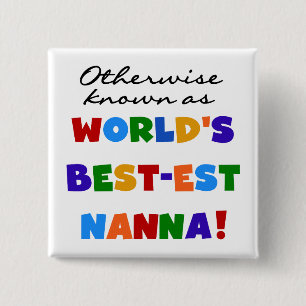 Andernfalls bekannt als Geschenke Gut-est Nanna Button