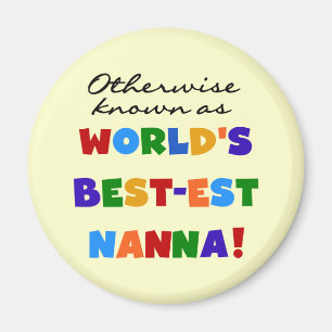 Andernfalls bekannt als Geschenke Gut-est Nanna Magnet