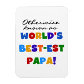 Andernfalls die bekanntesten Papa Tshirts und Gesc Magnet (Vertikal)