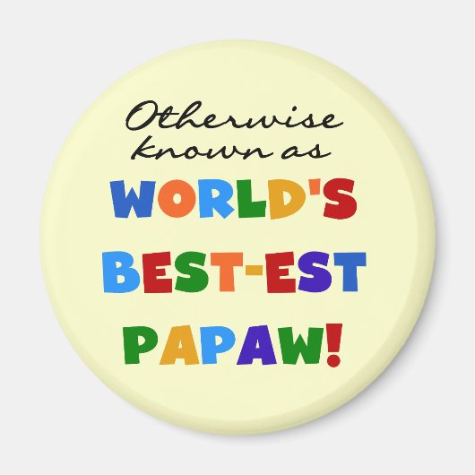 Andernfalls die bekanntesten Papaw-T - Shirt und G Magnet (Vorne)