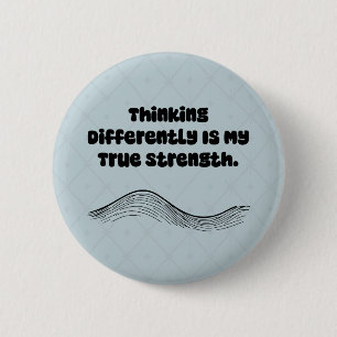 Anders Denken Wahre Stärke Neurodivergent Button