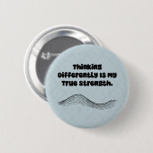 Anders Denken Wahre Stärke Neurodivergent Button (Vorne & Hinten)