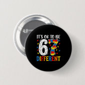 Anders zu sein 67 sechs sieben Puzzle AutismusAnde Button (Vorne & Hinten)