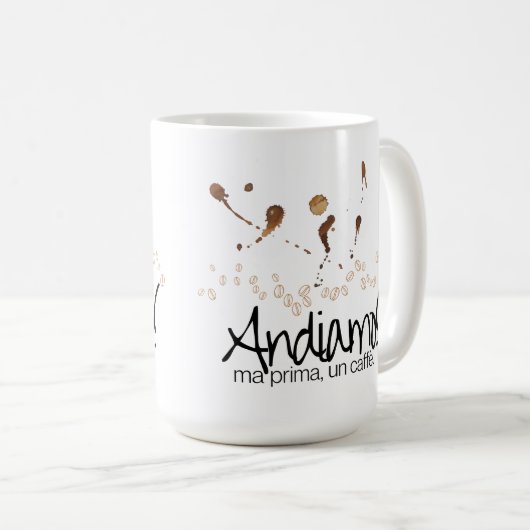 Andiamo! Ma Prima, Un Caffè Kaffeetasse (VorderseiteRechts)