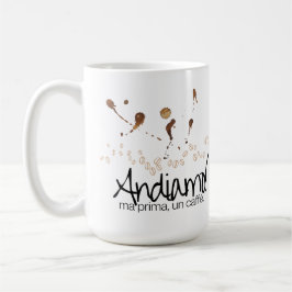 Andiamo! Ma Prima, Un Caffè Kaffeetasse