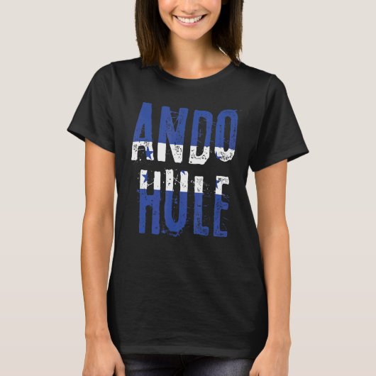 Ando Hule Honduran Slang Honduras Flag T-Shirt (Vorderseite)