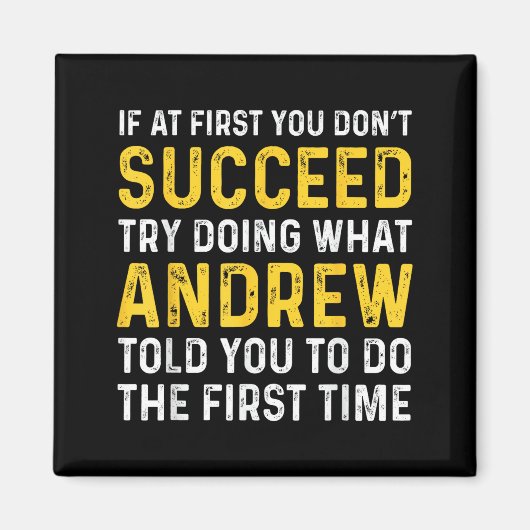 Andrew If At First You Don't Succeed Andrew Birthd Magnet (Vorne)