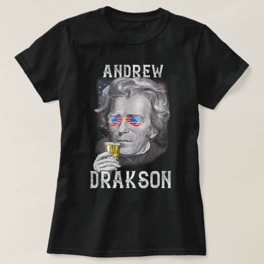 Andrew Jackson Drakson 4. Juli Drinking Beer U T-Shirt (Design vorne)