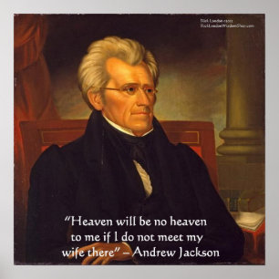 Andrew Jackson "Ehefrau ist Himmel" Weisheitsposte Poster