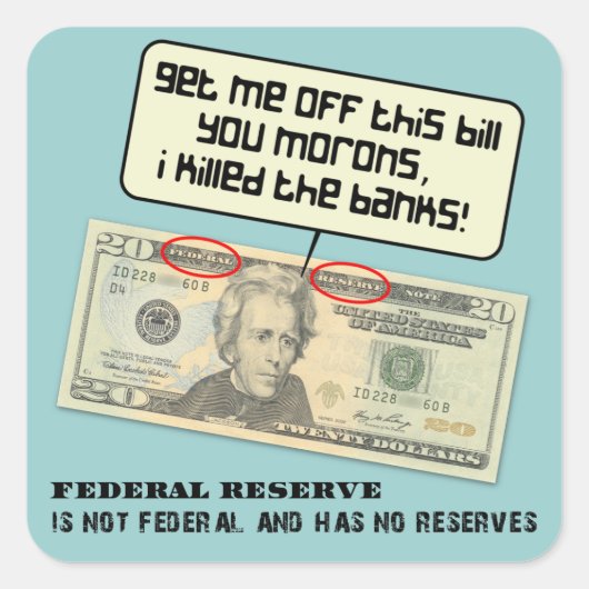 Andrew Jackson I tötete die Banken Quadratischer Aufkleber (Vorderseite)