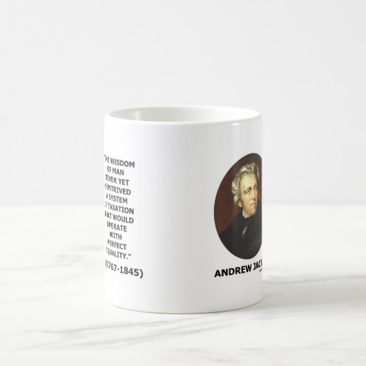 Andrew Jackson Wisdom steuerliche Gleichheit Kaffeetasse (Mittel)