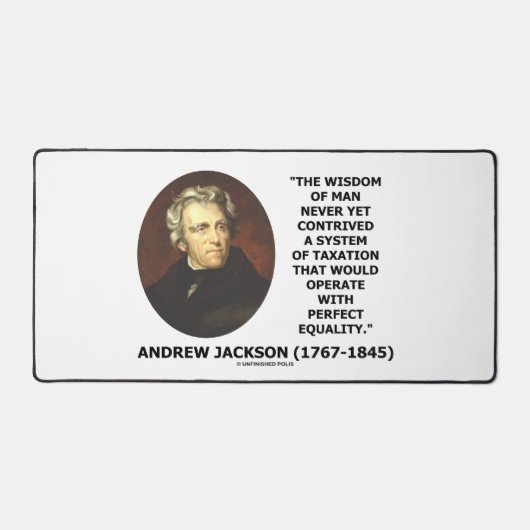 Andrew Jackson Wisdom steuerliche Gleichheit Schreibtischunterlage (Vorderseite)