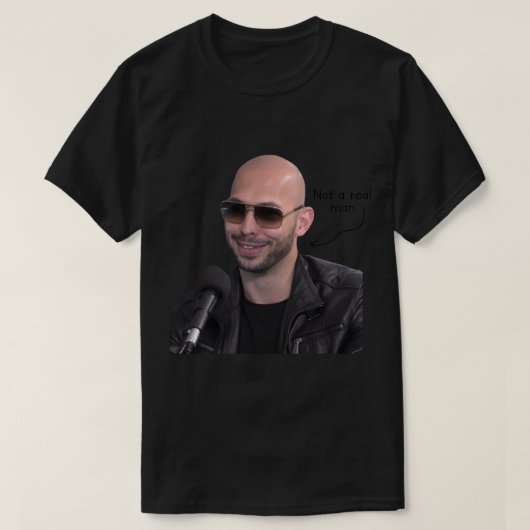 Andrew Tate ist kein echter Mann T-Shirt (Design vorne)