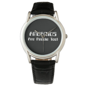 ANDROIDS sind auch Leute! Armbanduhr