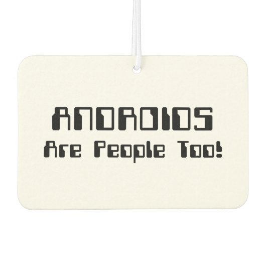 ANDROIDS sind auch Leute! Autolufterfrischer (Vorderseite)