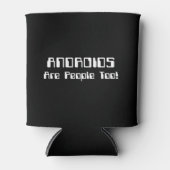 ANDROIDS sind auch Leute! Dosenkühler (Vorderseite)