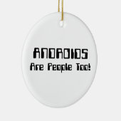 ANDROIDS sind auch Leute! Keramik Ornament (Rechts)