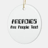 ANDROIDS sind auch Leute! Keramik Ornament (Links)