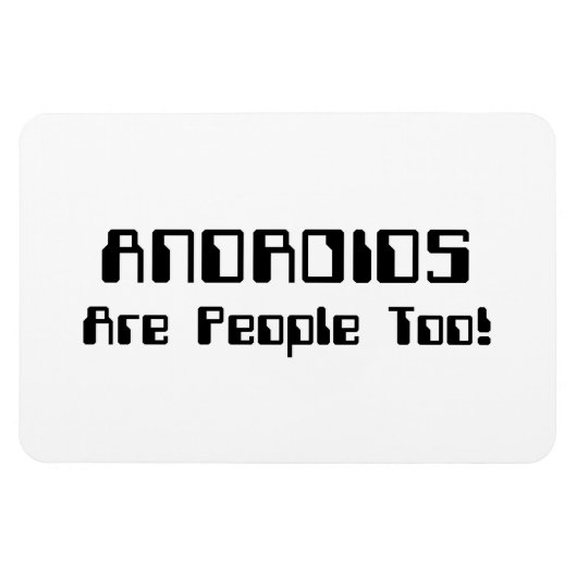 ANDROIDS sind auch Leute! Magnet (Horizontal)