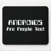ANDROIDS sind auch Leute! Mousepad (Vorne)