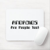 ANDROIDS sind auch Leute! Mousepad (Mit Mouse)