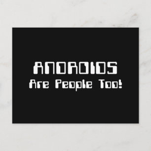 ANDROIDS sind auch Leute! Postkarte