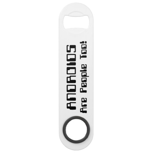 ANDROIDS sind auch Leute! Speedflaschenöffner (Rückseite)