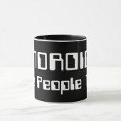 ANDROIDS sind auch Leute! Tasse (Zentrum)