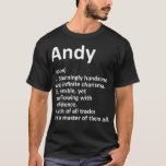 ANDY Definition Personalisiert Name Funny Birthday T-Shirt<br><div class="desc">ANDY Definition Personalisiert Name Funny Birthday Geschenk Idee .Spaß, lustig, cool, Spaß humorvoll, humorvoll, Spaß, Witze, Männer, Frauen, Kaffee, Flex, Spaß, Gymnastik, müde, argumentieren, Kunst, Astronaut, Einstellung, Avocado, schlechte Laune, Biceps, Bodybuidling, Box, Boxer, Wahlkampagne Spaß, Wahlkampagne, Karton, Karton, Karton, Pappe, Pappe, Pappe, Pappe, Pappe, Pappe, Pappe, Pappe, Pappe, Pappe, Pappe,...</div>